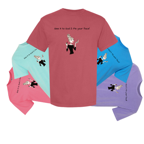 Give It To God, Fix Your Face short sleeve tee shirt